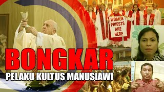 Awam Katolik Membongkar quotPelaku Kultus Manusiawiquot  Part 1  APKAT Eps 26 [upl. by Orland888]