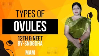 TYPES OF OVULE CLASS12TH amp NEET [upl. by Selby]