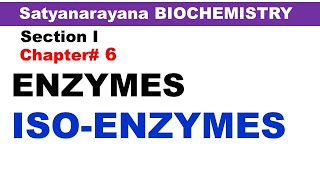 Chp6 Satyanarayana Biochemistry  Isoenzymes  Isozymes  Biochemistry Lectures [upl. by Konopka685]