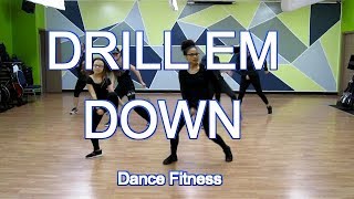 DRILL EM DOWN  SNAPPY JIT FT BIG MAC  Dance Fitness Choreography by Terrica and Autumn [upl. by Schuyler]