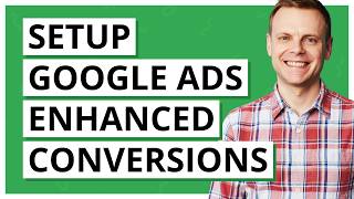 Setup Google Ads Enhanced Conversions with Consent Mode [upl. by Rexana]