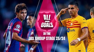 🔥 ALL THE GOALS 🔥 BARÇA IN THE CHAMPIONS LEAGUE GROUP STAGE 202324 [upl. by Anerdna]