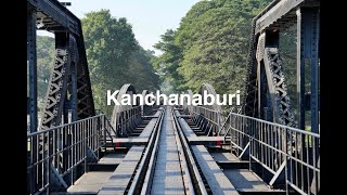 Kanchanaburi  One Day Trip [upl. by Lapides]