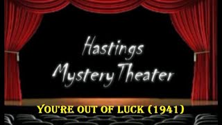 Hastings Mystery Theater quotYoure out of Luckquot 1941 [upl. by Nahtannoj]