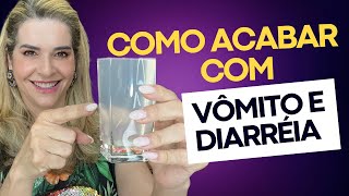 Como acabar com vômito e diarreia [upl. by Cann]