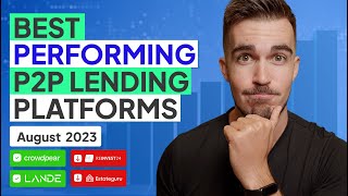 Best Performing P2P Lending Platforms In August 2023 [upl. by Mensch344]