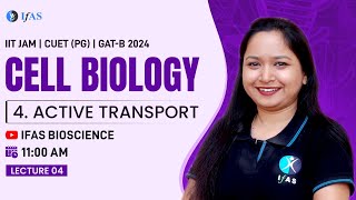 Cell biology Active transport IIT JAM  CUET  GAT B 2024  By Mamta Maam [upl. by Aisayt420]