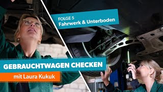 Gebrauchtwagen checken mit Laura Kukuk – Folge 5 Fahrwerk und Unterboden  mobilede [upl. by Bedelia]