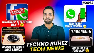 WhatsApp amp Facebook Ban😕realme 14 Pro India Launch😍Oneplus 13R 7000 mAh😲WhatsApp Green Screen [upl. by Pasquale]