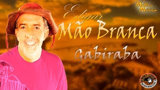 EDIGAR MÃO BRANCA  GABIRABA [upl. by Salomi689]