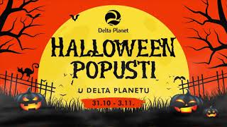 Halloween popusti u Delta Planetu od 31 oktobra do 3 novembra [upl. by Margery]