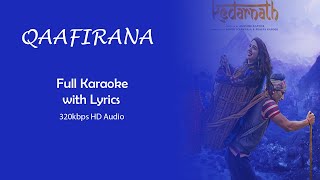 Qaafirana full Karaoke With Lyrics  Kedarnath  Arijit Singh  Inn waadiyon mein original karaoke [upl. by Pinette]