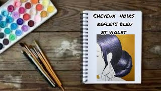 Cheveux noirs reflets bleu et violet [upl. by Gambrill]