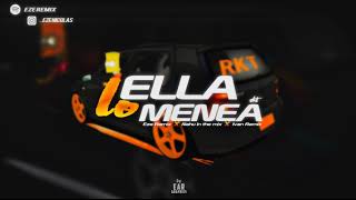 ELLA LO MENEA  EZE REMIX ✘ NAHU IN THE MIX ✘ IVAN REMIX  RKT [upl. by Bondon]