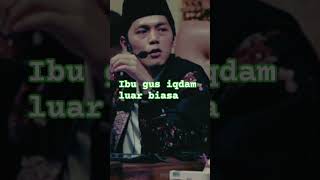 Ibunda Gus iqdam luar biasa [upl. by Acima]