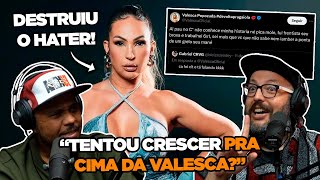 VALESCA POPOZUDA DEFENDE O FIM DA ESCALA 6X1 E HUMILHA HATER NA INTERNET [upl. by Lleddaw947]