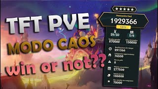 TFT PVE MODO CAOS  Desafíos de Relogelio  WIN OR NOT 🤔🤔 [upl. by Indnahc]