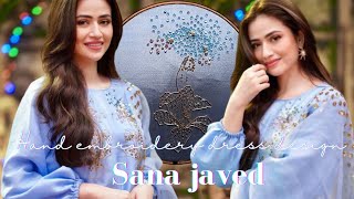 Sana javed inspired dress design ✨ hand embroidery work❤ design embroidery [upl. by Smiley]