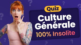 QUIZ 100 Insolite  30 Questions de Culture Générale [upl. by Saihttam]