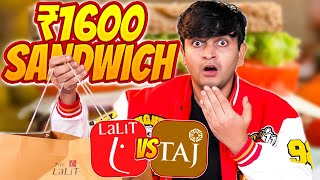 Rs1600 Lalit vs Rs1600 Taj Sandwich [upl. by Fanchet]