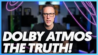 THE TRUTH about DOLBY ATMOS [upl. by Amye]