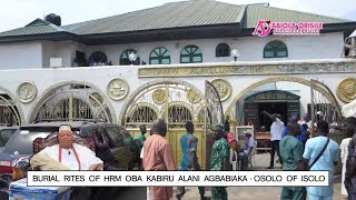 Burial Rites of HRM Oba Kabiru Alani Agbabiaka the Osolo of Isolo Kingdom [upl. by Aicert]