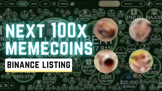 Next 100x MEMECOINS to get listing on Binance [upl. by Eirahs471]