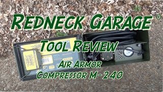 Redneck Garage Tool Review  Air Armor M240  12 Volt Compressor [upl. by Swan]