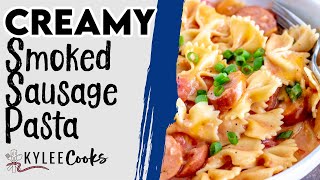 Creamy Smoked Sausage Pasta [upl. by O'Toole553]