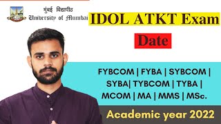 IDOL Annual pattern Exam date 2022  FYBCOM  FYBA  SYBCOM  SYBA  TYBCOM  TYBA  MCOM  MA [upl. by Nonnerb]