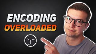 FIX quotEncoding Overloadedquot Error in OBS [upl. by Bear]