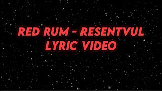 Resentvul  Red Rum Lyric Video [upl. by Michelsen182]