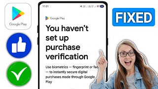 Fix You havent set up purchase verification  You havent setup purchase verification play store [upl. by Sigismondo286]