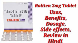 Roliten 2mg Tablet  Tolterodine Tartrate Tablet  Roliten Tablet  Roliten 2mg Tablet Uses Benefits [upl. by Forward170]