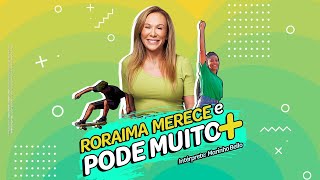 RORAIMA MERECE E PODE MUITO MAIS  CLIPE OFICIAL [upl. by Recnal]