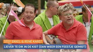 Stef Ekkel amp René Karst  Liever Te Dik In De Kist Dan Weer Een Feestje Gemist [upl. by Anrev]