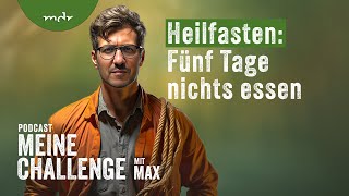 Heilfasten Fünf Tage nichts essen  Podcast Meine Challenge  MDR [upl. by Htebsle]