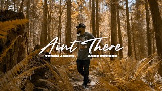 Tyson James x officialasappreach  Aint There Music Video [upl. by Charmaine]