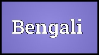 Bengali Meaning [upl. by Matt]