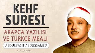 Kehf suresi anlamı dinle Abdulbasit Abdussamed Kehf suresi arapça yazılışı okunuşu ve meali [upl. by Attelrac609]