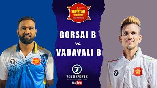 HIGH VOLTAGE MATCH GORSAI B VS VADAVALI B AT DHARMARAJA CHASHAK 2023  TADALI  BHIWANDI I [upl. by Ynafets10]