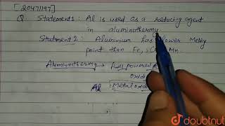 Statement1Al is used as a reducing agent in aluminothermy Statement2 Al has a power melting [upl. by Akiehsal]