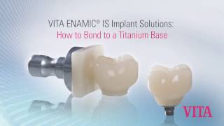 Bonding VITA ENAMIC® IS to a Titanium Base [upl. by Ahsienot777]