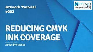 Artwork Tutorial 003  Reducing CMYK Ink Coverage in Adobe Photoshop Excard Online Printing [upl. by Nive]