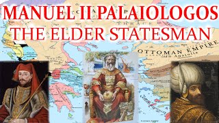 Manuel II Palaiologos The Elder Statesman [upl. by Coughlin]