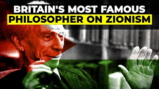 Britains Most Famous Philosopher on Zionism [upl. by Atteiram]