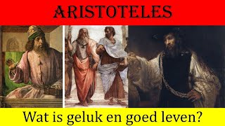 Griekse filosofie Aristoteles Wat is geluk Zijn ethiek Wat is goed leven [upl. by Ennayar723]