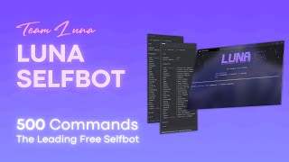 LUNA FREE DISCORD SELFBOT  500 COMMANDS  NITRO SNIPER amp GIVEAWAY JOINER  WWWTEAMLUNAORG [upl. by Esila]