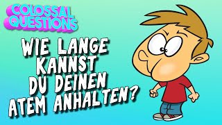 Wie lange kannst du die Luft anhalten  GIGANTISCHE FRAGEN [upl. by Zeidman]