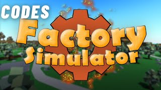 CODES  Factory Simulator UPDATE [upl. by Haidej]